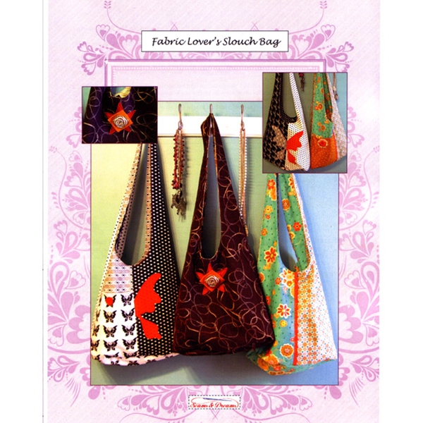 Fabric Lover's Slouch Bag Pattern By Seams & Dreams , Bags & Purses |  Quilterswarehouse