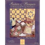 BASKETS & BOUQUETS QUILT PATTERN BOOK