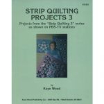 STRIP QUILTING PROJECTS 3 QUILT PATTERN BOOK*