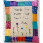 FRIENDS ARE FLOWERS