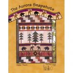 THE AURORA SNAPSHOTS QUILT BOOK