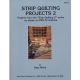 STRIP QUILTING PROJECTS 2 QUILT PATTERN BOOK*