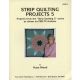 STRIP QUILTING PROJECTS 5 QUILT PATTERN BOOK*